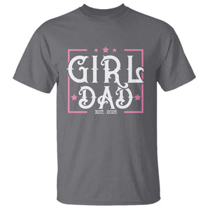Girl Dad Est. 2025 T Shirt Pink Dad First Fathers Day TS10 Charcoal Print Your Wear