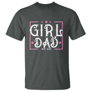 Girl Dad Est. 2025 T Shirt Pink Dad First Fathers Day TS10 Dark Heather Print Your Wear