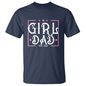 Girl Dad Est. 2025 T Shirt Pink Dad First Fathers Day TS10 Navy Print Your Wear