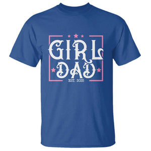 Girl Dad Est. 2025 T Shirt Pink Dad First Fathers Day TS10 Royal Blue Print Your Wear
