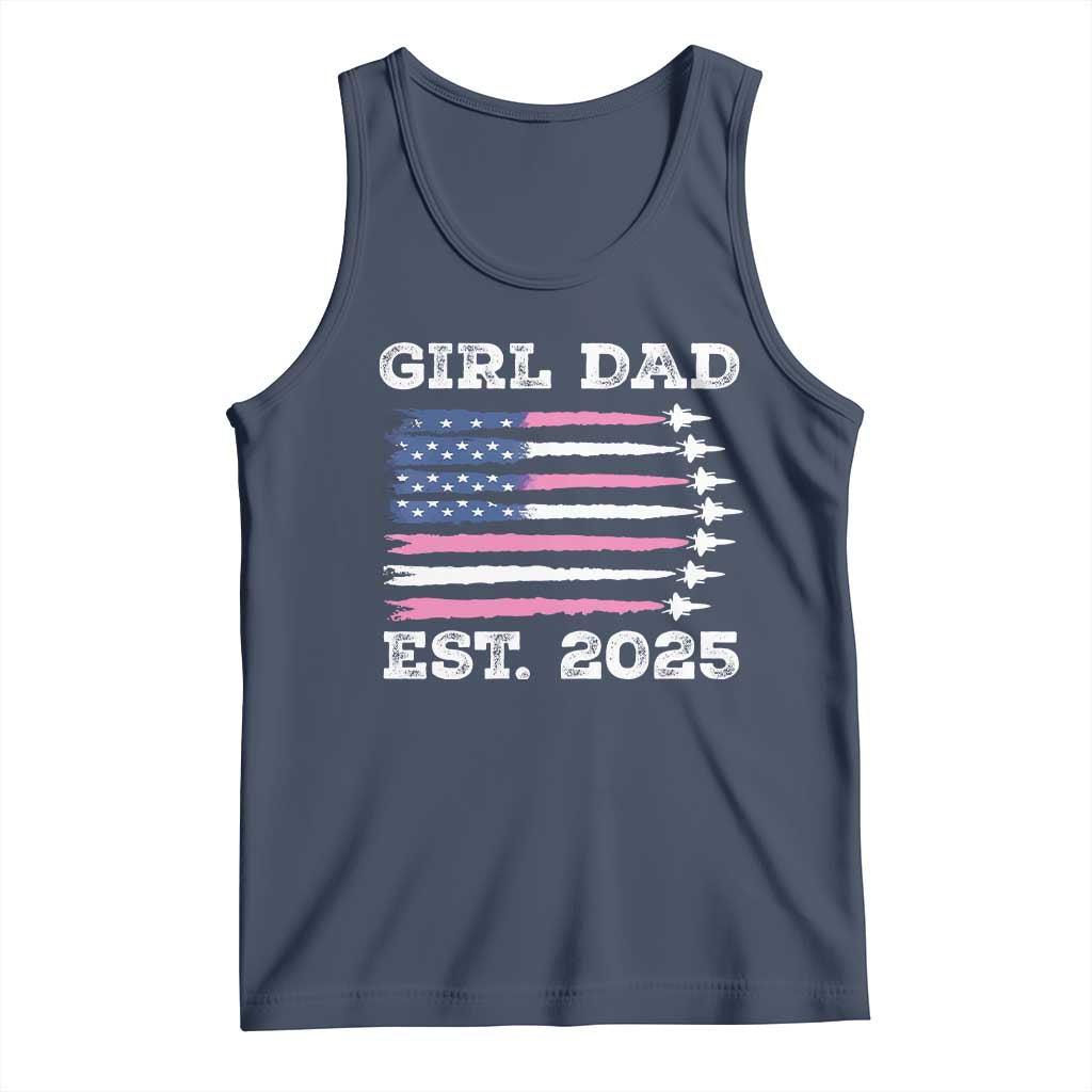 Girl Dad Est. 2025 Tank Top American USA Flag Pink Dad Fathers Day TS10 Navy Print Your Wear