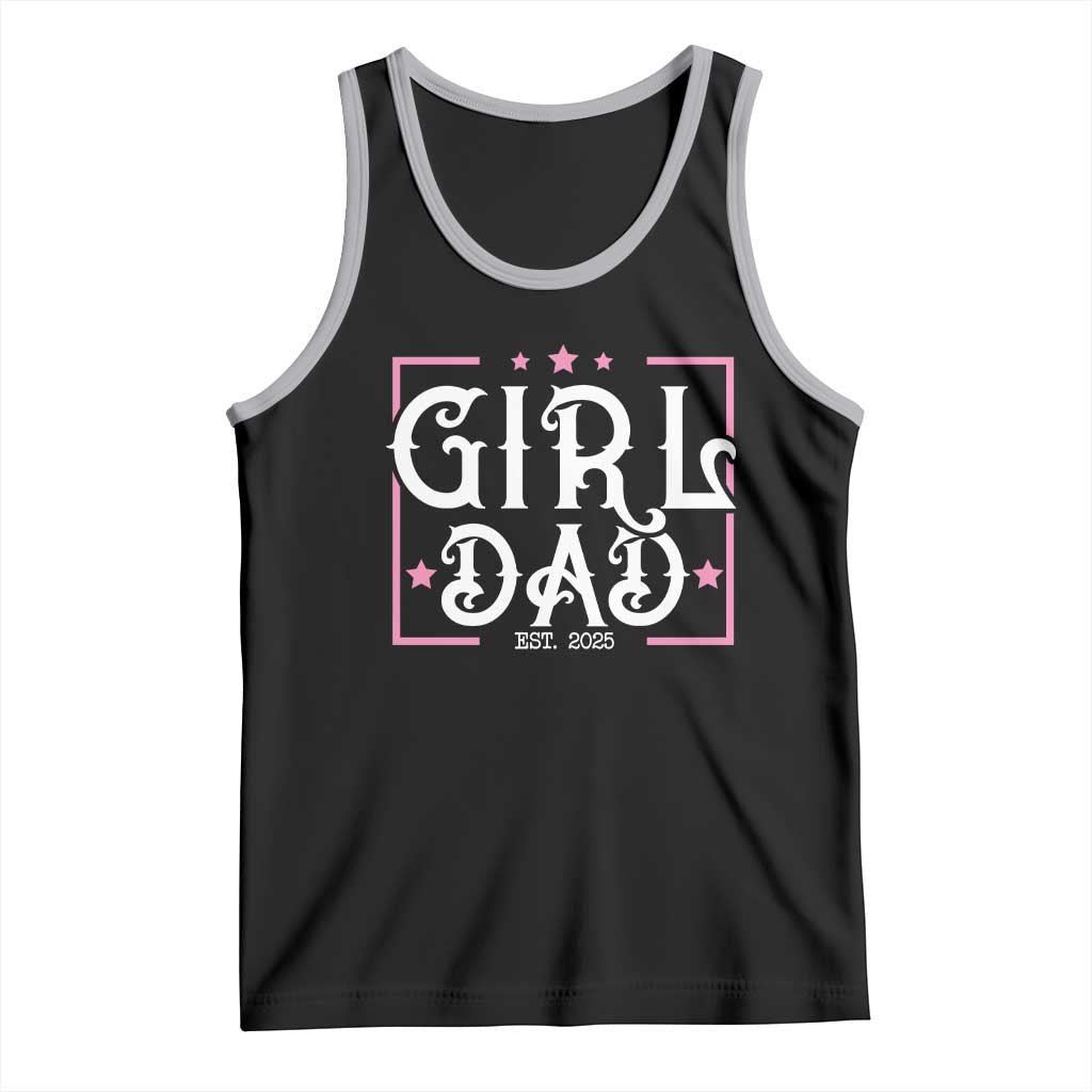 Girl Dad Est. 2025 Tank Top Pink Dad First Fathers Day TS10 Black Athletic Heather Print Your Wear