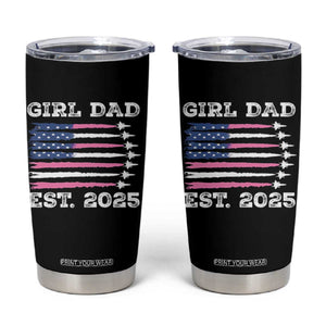 Girl Dad Est. 2025 Tumbler Cup American USA Flag Pink Dad Fathers Day TS10 Black Print Your Wear