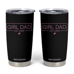Girl Dad Est. 2025 Tumbler Cup Expect Baby 2025 Fathers Day TS10 Black Print Your Wear