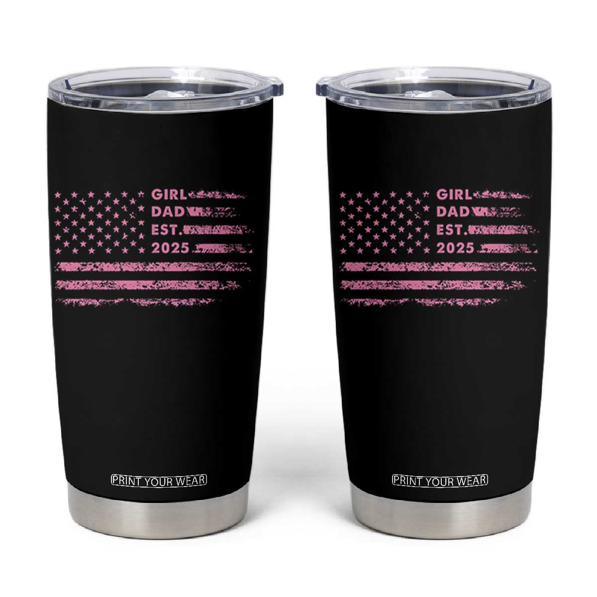 Girl Dad Est. 2025 Tumbler Cup Expect Baby Fathers Day USA Flag TS10 Black Print Your Wear