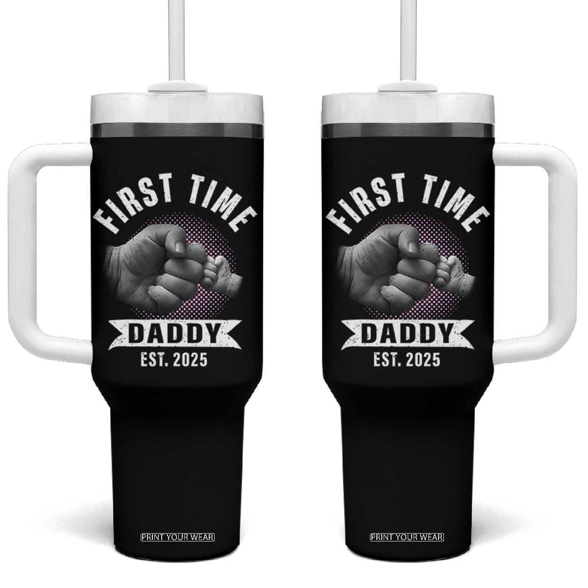 Girl Dad Est. 2025 Tumbler With Handle Fist Time Daddy To Be TS10 One Size: 40 oz Black Print Your Wear