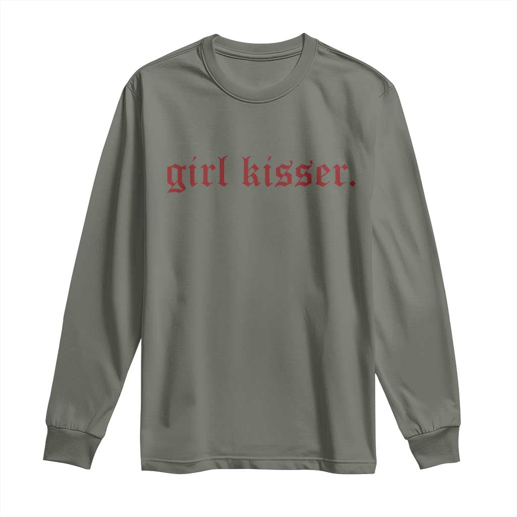 Girl Kisser Long Sleeve Shirt Funny Lesbian Pride TS10 Military Green Print Your Wear