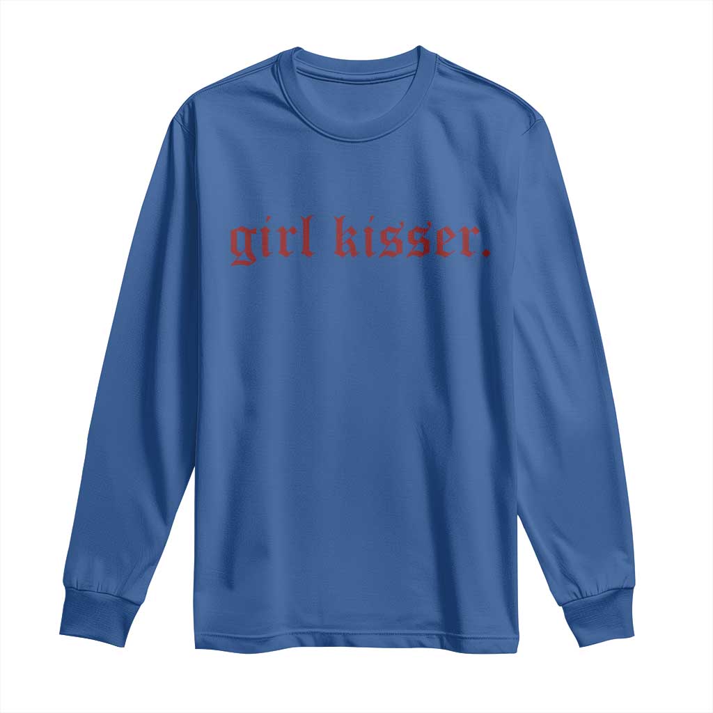 Girl Kisser Long Sleeve Shirt Funny Lesbian Pride TS10 Royal Blue Print Your Wear