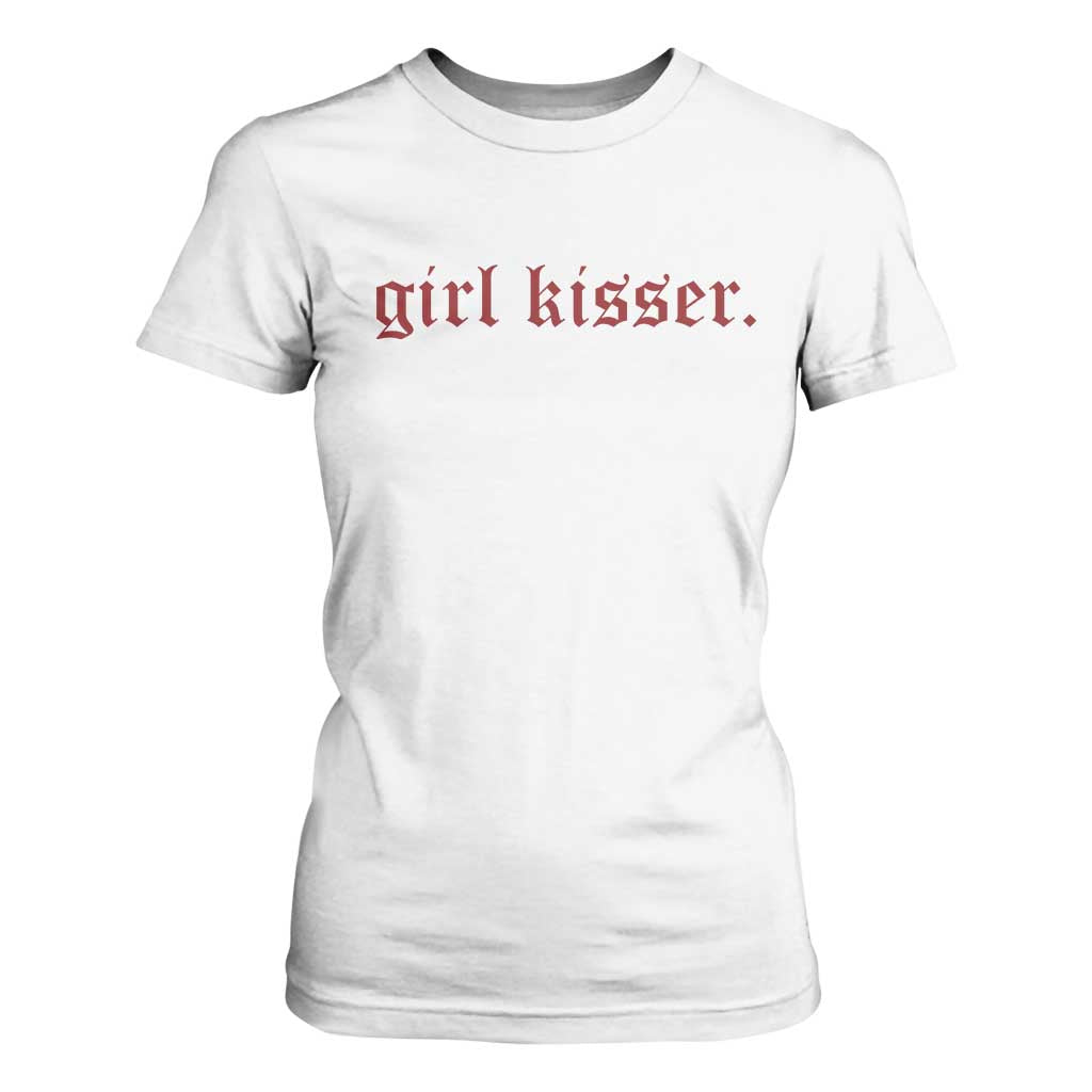 Girl Kisser T Shirt For Women Funny Lesbian Pride TS10 White Print Your Wear