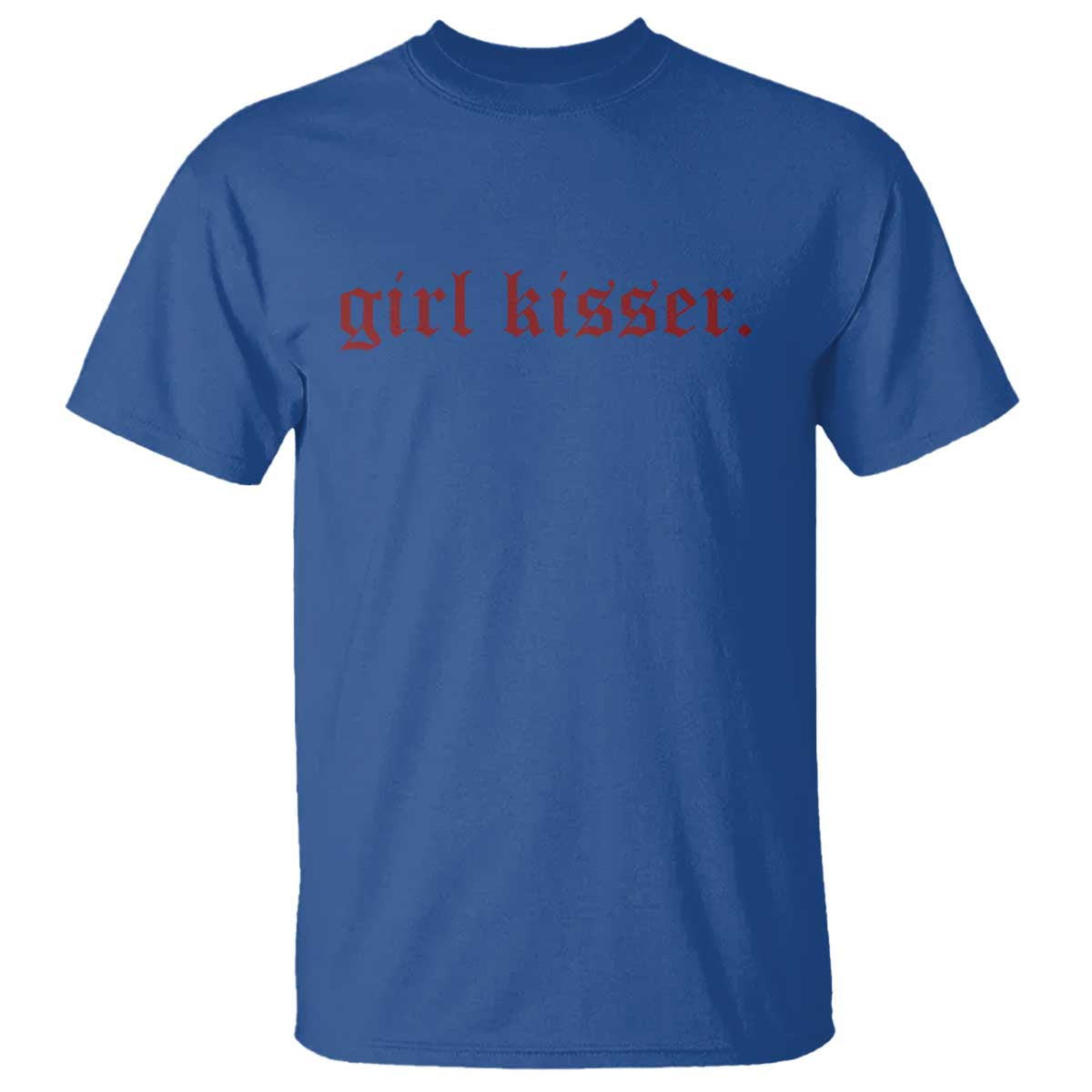 Girl Kisser T Shirt Funny Lesbian Pride TS10 Royal Blue Print Your Wear