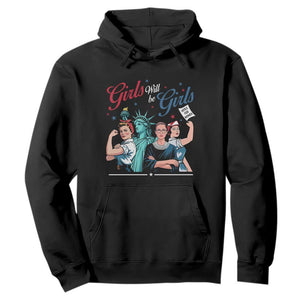 Girl Will be Girls Patriotic Feminist 4th of July Hoodie TS11 Black Print Your Wear