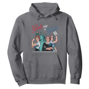 Girl Will be Girls Patriotic Feminist 4th of July Hoodie TS11 Charcoal Print Your Wear