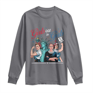 Girl Will be Girls Patriotic Feminist 4th of July Long Sleeve Shirt TS11 Charcoal Print Your Wear
