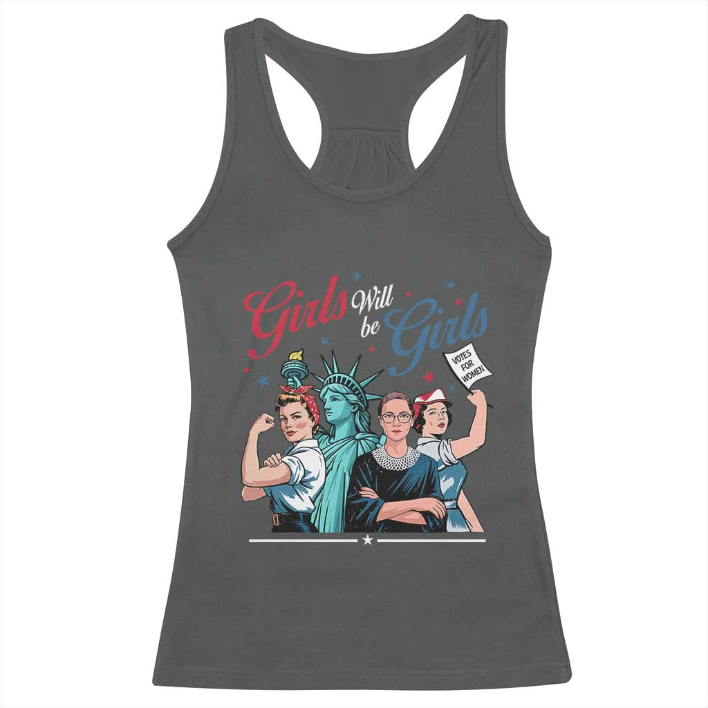 Girl Will be Girls Patriotic Feminist 4th of July Racerback Tank Top TS11 Dark Heather Print Your Wear