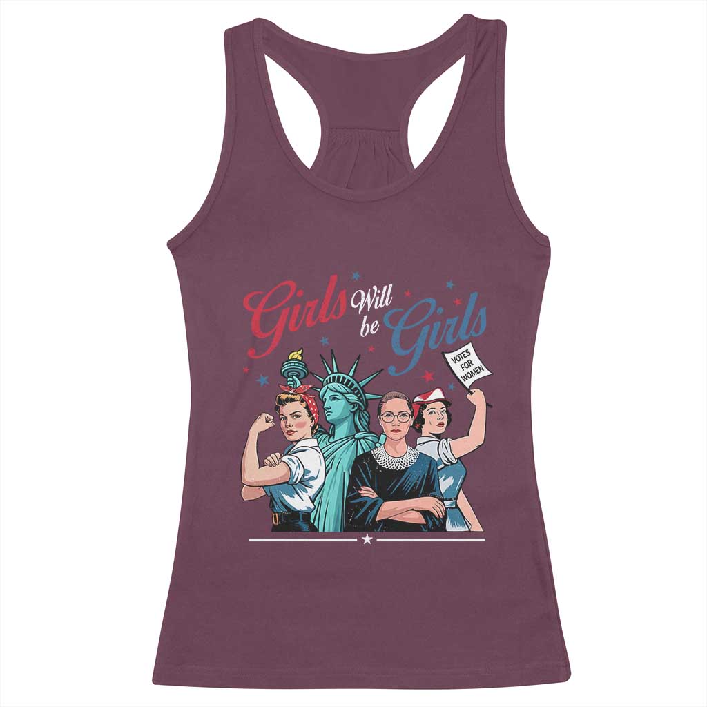 Girl Will be Girls Patriotic Feminist 4th of July Racerback Tank Top TS11 Maroon Print Your Wear
