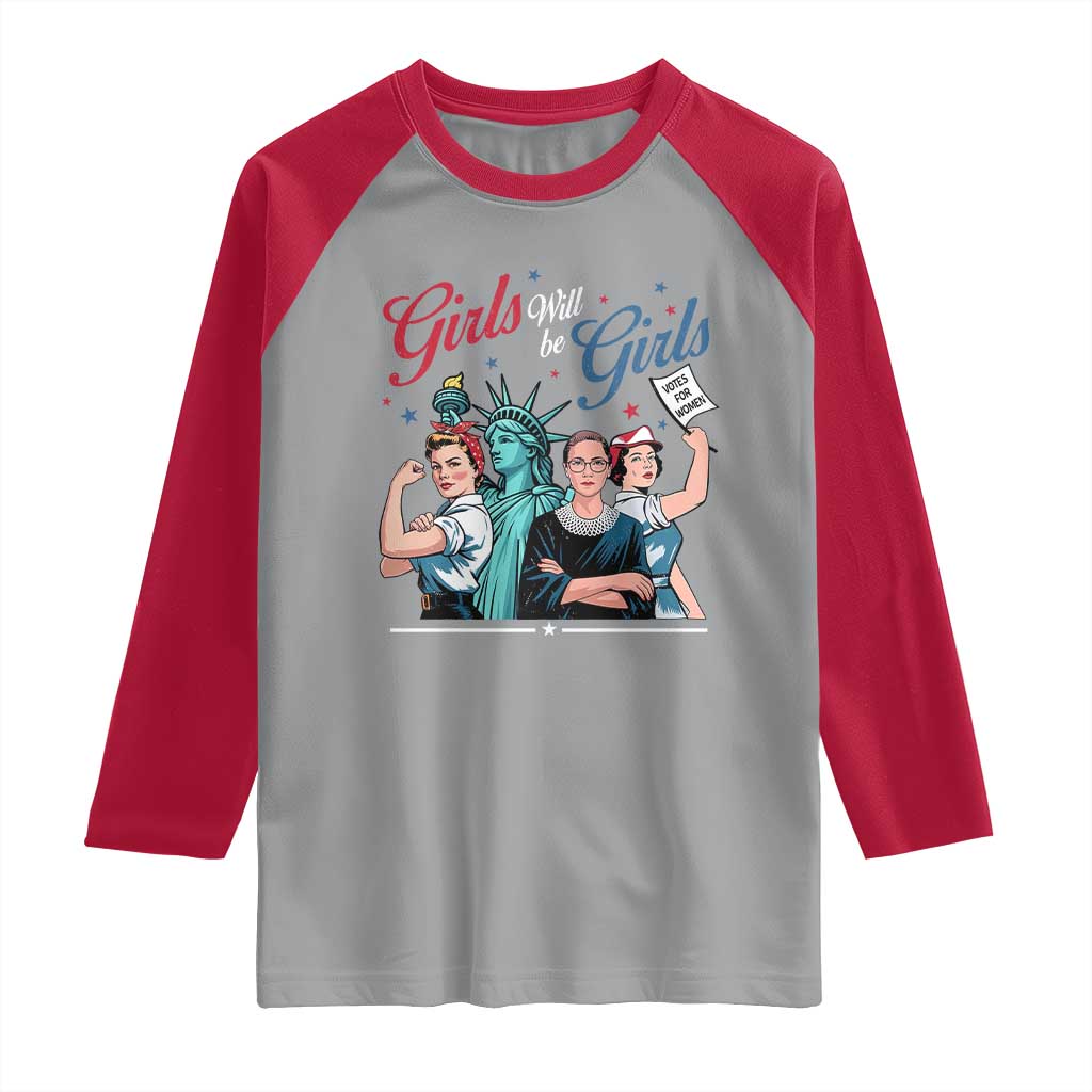 Girl Will be Girls Patriotic Feminist 4th of July Raglan Shirt TS11 Sport Gray Red Print Your Wear