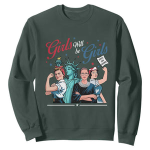 Girl Will be Girls Patriotic Feminist 4th of July Sweatshirt TS11 Dark Forest Green Print Your Wear