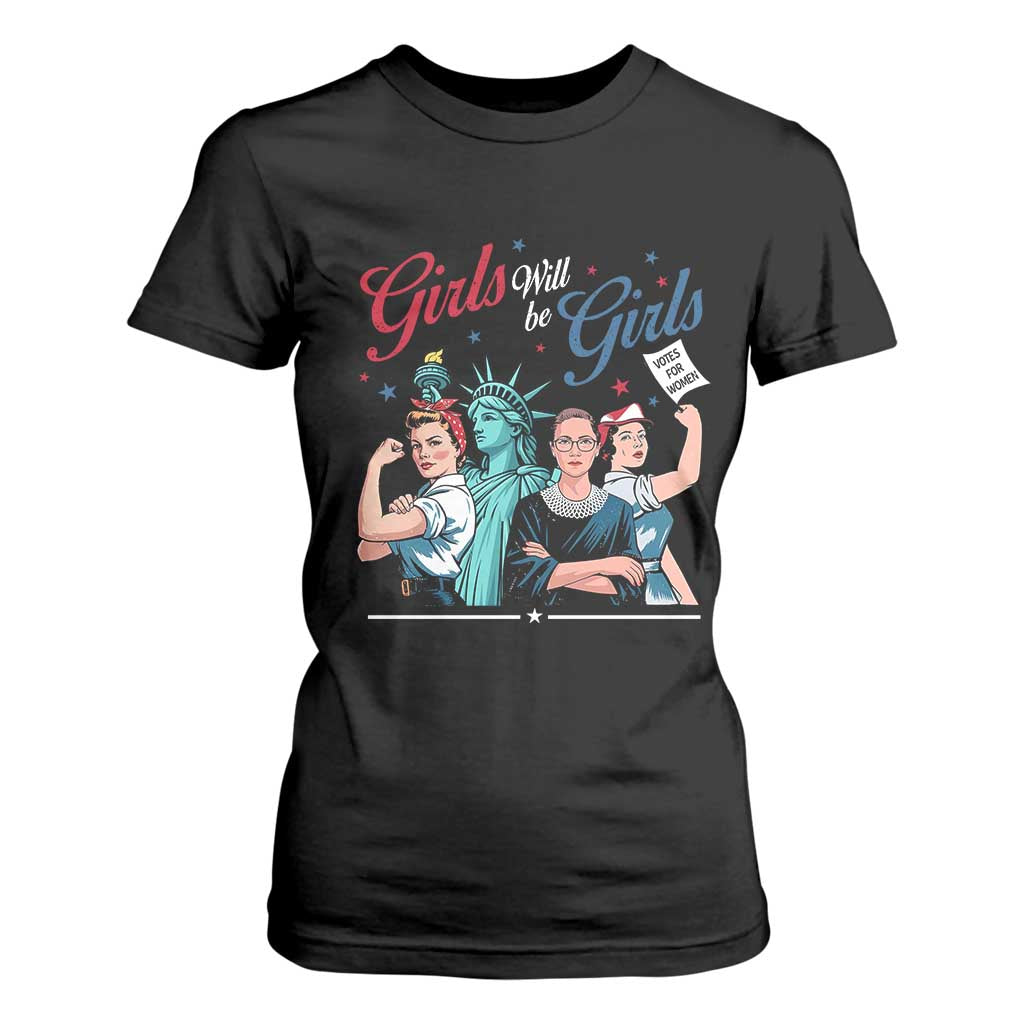Girl Will be Girls Patriotic Feminist 4th of July T Shirt For Women TS11 Black Print Your Wear