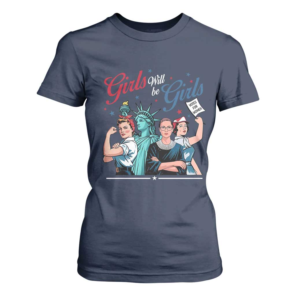 Girl Will be Girls Patriotic Feminist 4th of July T Shirt For Women TS11 Navy Print Your Wear