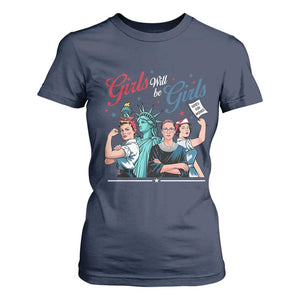 Girl Will be Girls Patriotic Feminist 4th of July T Shirt For Women TS11 Navy Print Your Wear