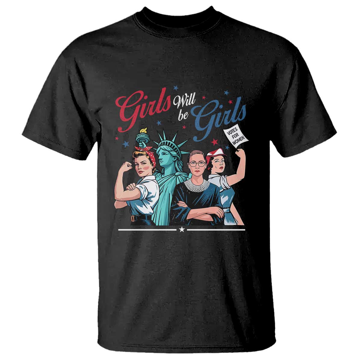 Girl Will be Girls Patriotic Feminist 4th of July T Shirt TS11 Black Print Your Wear