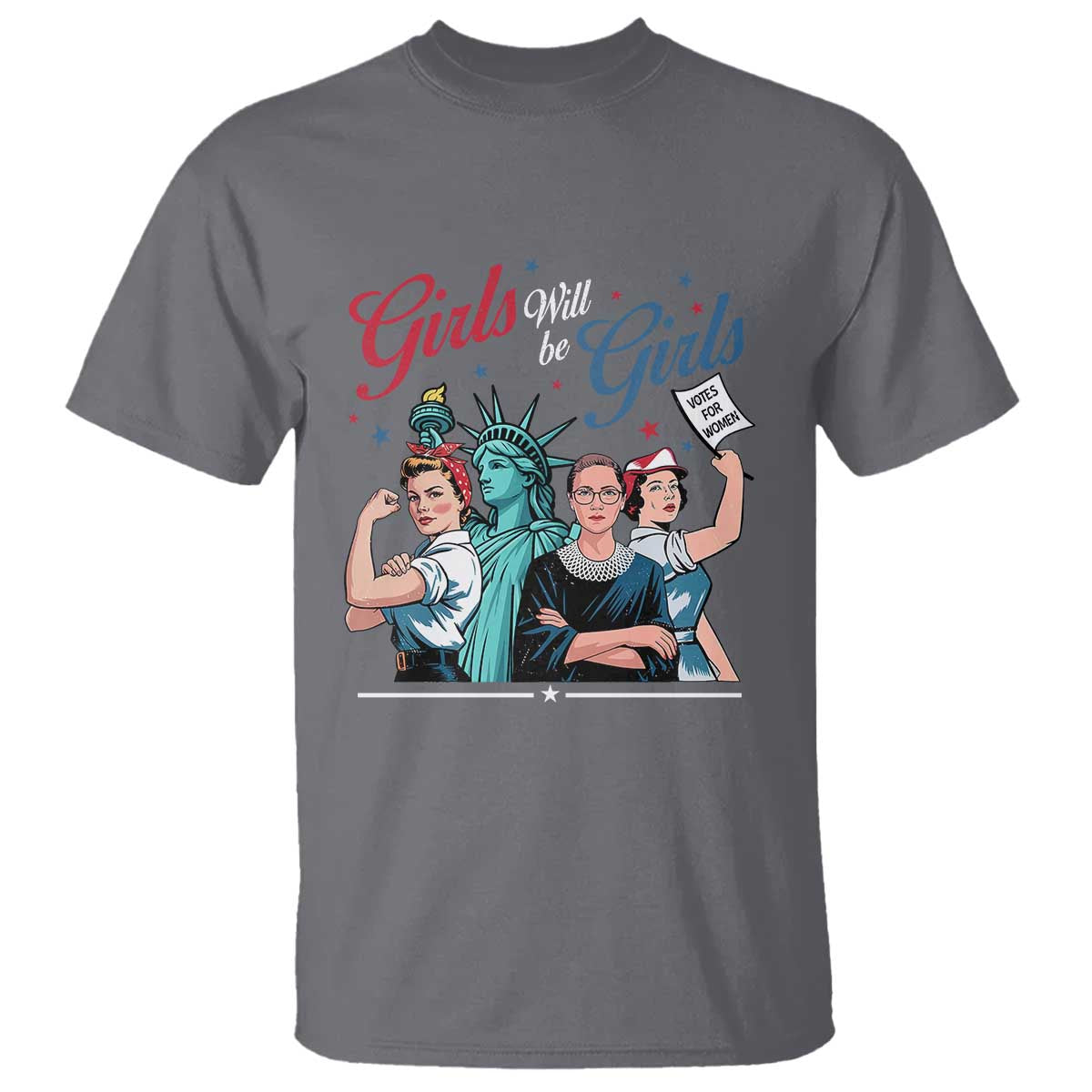 Girl Will be Girls Patriotic Feminist 4th of July T Shirt TS11 Charcoal Print Your Wear