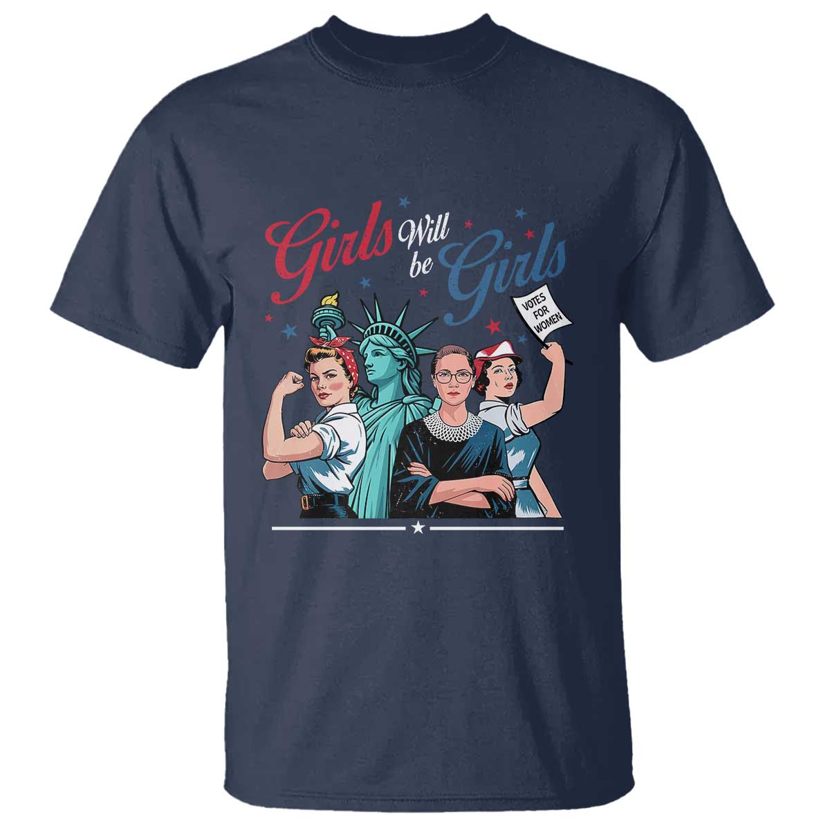 Girl Will be Girls Patriotic Feminist 4th of July T Shirt TS11 Navy Print Your Wear
