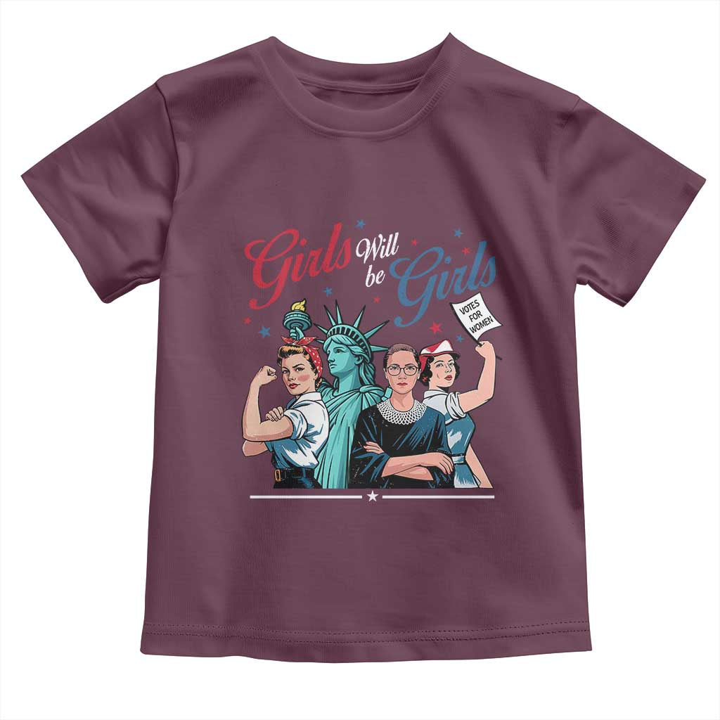 Girl Will be Girls Patriotic Feminist 4th of July Toddler T Shirt TS11 Maroon Print Your Wear