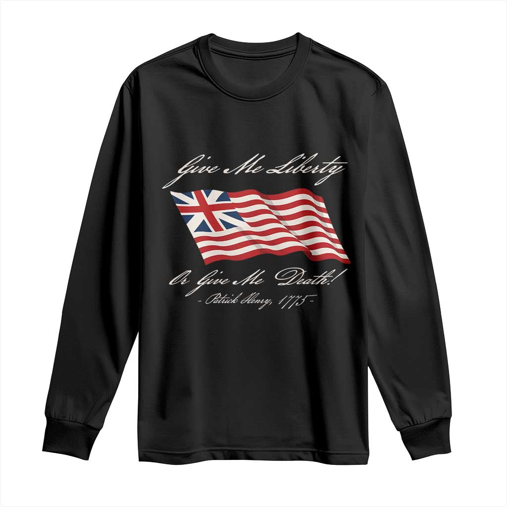 Give Me Liberty Or Give Me Death Patrick Henry Long Sleeve Shirt Vintage Grand Union Flag TS11 Black Print Your Wear