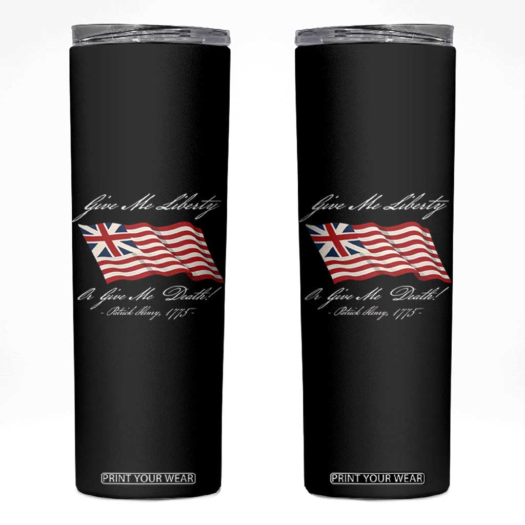 Give Me Liberty Or Give Me Death Patrick Henry Skinny Tumbler Vintage Grand Union Flag TS11 Black Print Your Wear