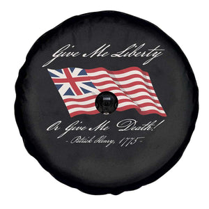 Give Me Liberty Or Give Me Death Patrick Henry Spare Tire Cover Vintage Grand Union Flag TS11 Print Your Wear