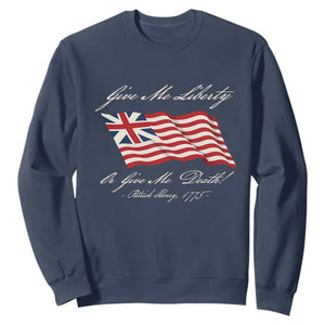 Give Me Liberty Or Give Me Death Patrick Henry Sweatshirt Vintage Grand Union Flag TS11 Navy Print Your Wear