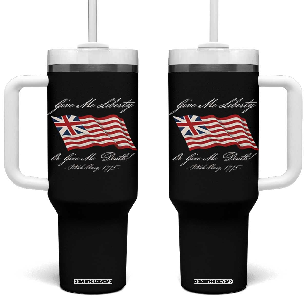 Give Me Liberty Or Give Me Death Patrick Henry Tumbler With Handle Vintage Grand Union Flag TS11 One Size: 40 oz Black Print Your Wear