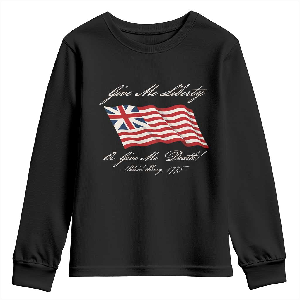 Give Me Liberty Or Give Me Death Patrick Henry Youth Sweatshirt Vintage Grand Union Flag TS11 Black Print Your Wear
