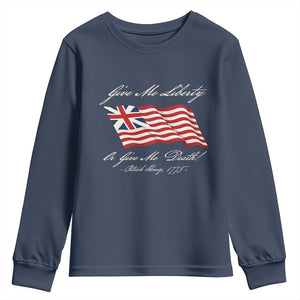 Give Me Liberty Or Give Me Death Patrick Henry Youth Sweatshirt Vintage Grand Union Flag TS11 Navy Print Your Wear