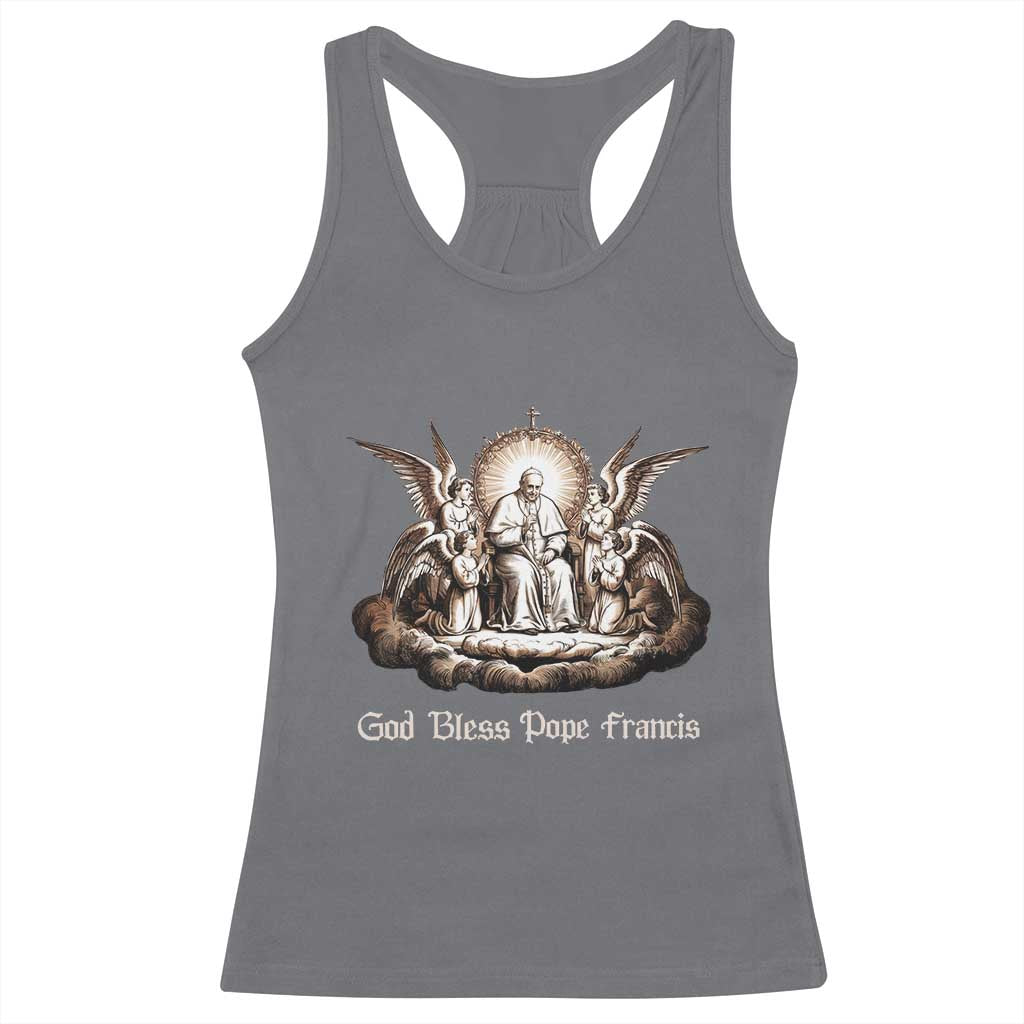 God Bless Pope Francis Racerback Tank Top Memorial Angel Catholic Faith & Unity TS02 Charcoal Print Your Wear