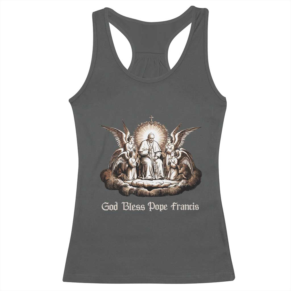 God Bless Pope Francis Racerback Tank Top Memorial Angel Catholic Faith & Unity TS02 Dark Heather Print Your Wear