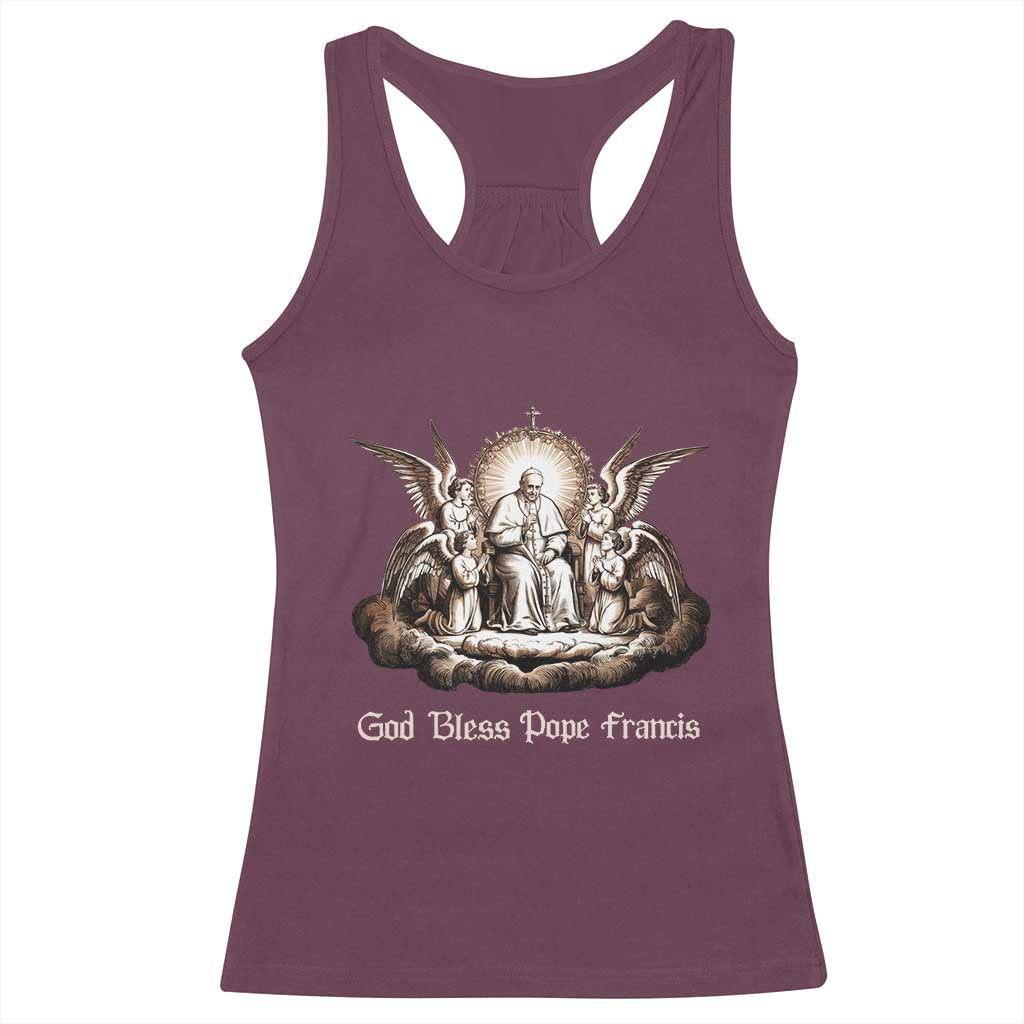 God Bless Pope Francis Racerback Tank Top Memorial Angel Catholic Faith & Unity TS02 Maroon Print Your Wear