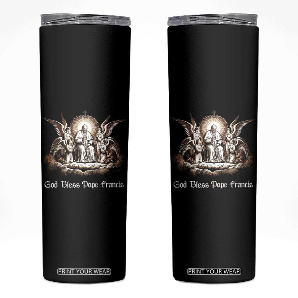 God Bless Pope Francis Skinny Tumbler Memorial Angel Catholic Faith & Unity TS02 Black Print Your Wear