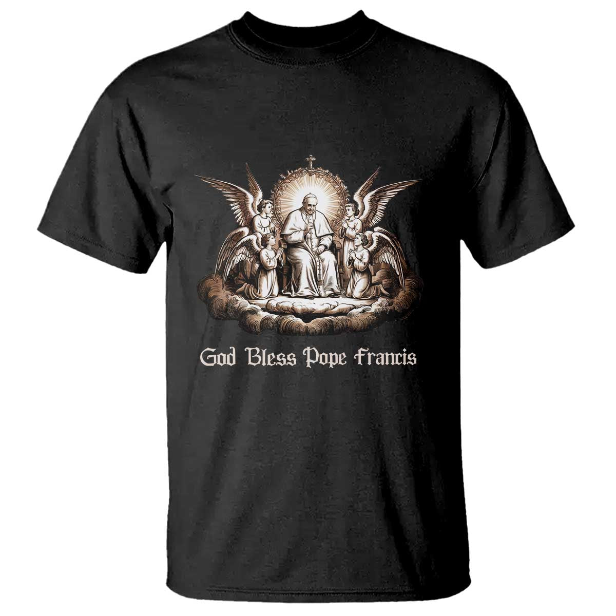 God Bless Pope Francis T Shirt Memorial Angel Catholic Faith & Unity TS02 Black Print Your Wear