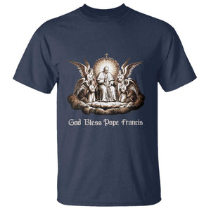 God Bless Pope Francis T Shirt Memorial Angel Catholic Faith & Unity TS02 Navy Print Your Wear