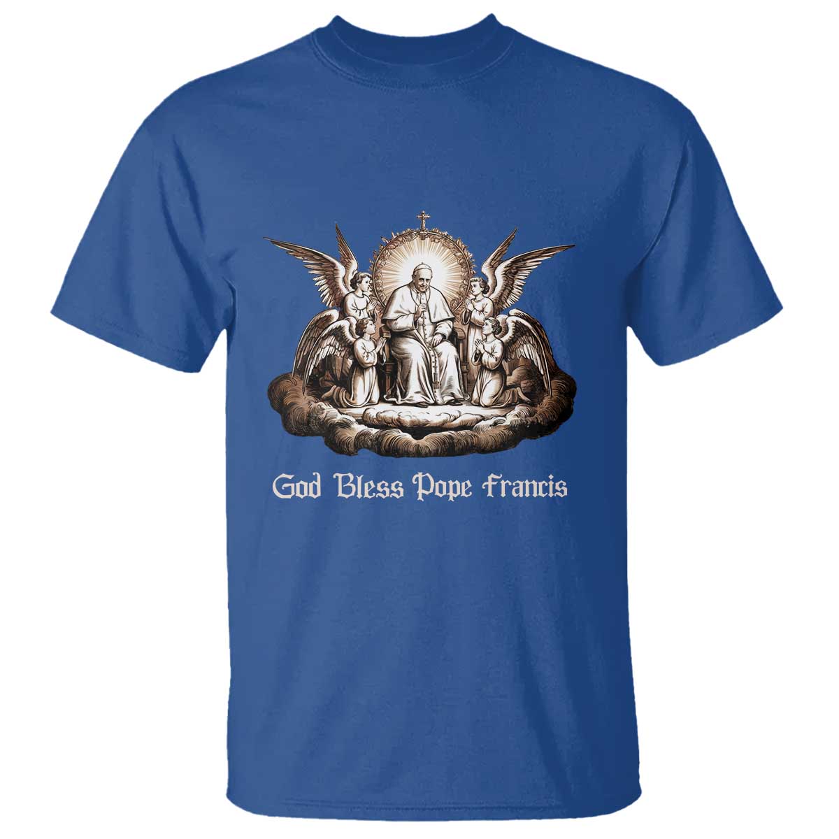 God Bless Pope Francis T Shirt Memorial Angel Catholic Faith & Unity TS02 Royal Blue Print Your Wear