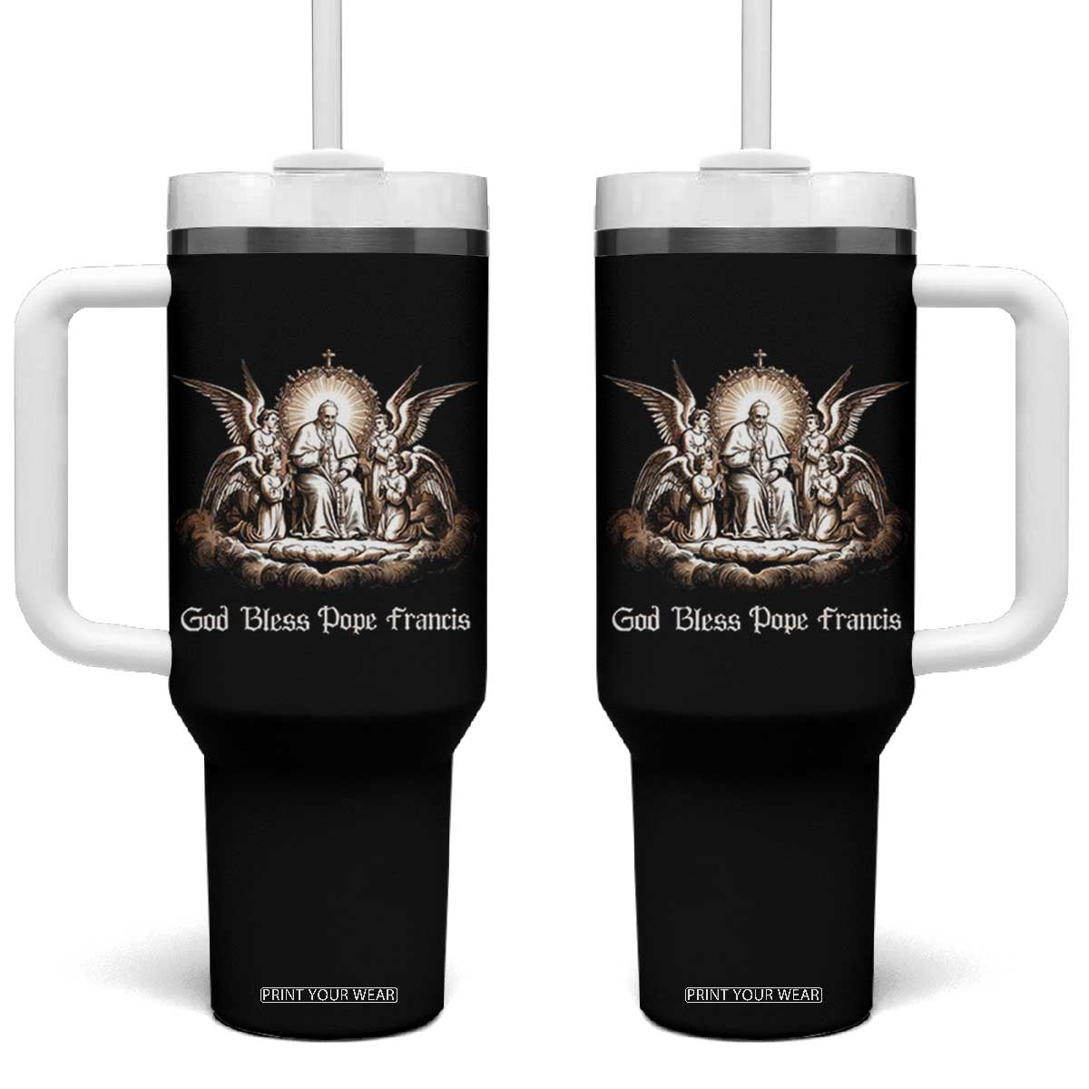 God Bless Pope Francis Tumbler With Handle Memorial Angel Catholic Faith & Unity TS02 One Size: 40 oz Black Print Your Wear