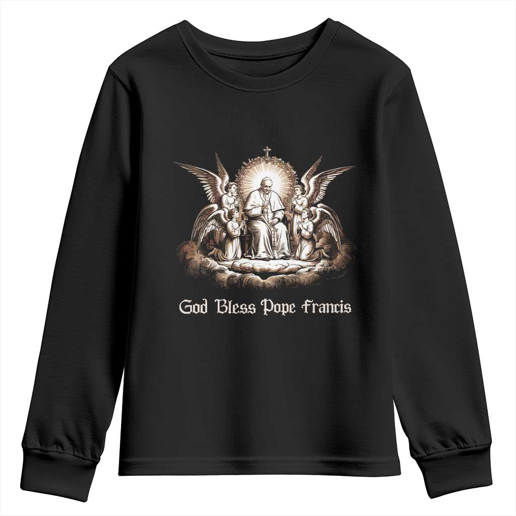God Bless Pope Francis Youth Sweatshirt Memorial Angel Catholic Faith & Unity TS02 Black Print Your Wear