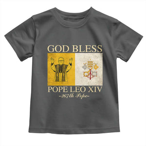God Bless Pope Leo XIV Toddler T Shirt 267th Pope Vatican Flag TS02 Dark Heather Print Your Wear