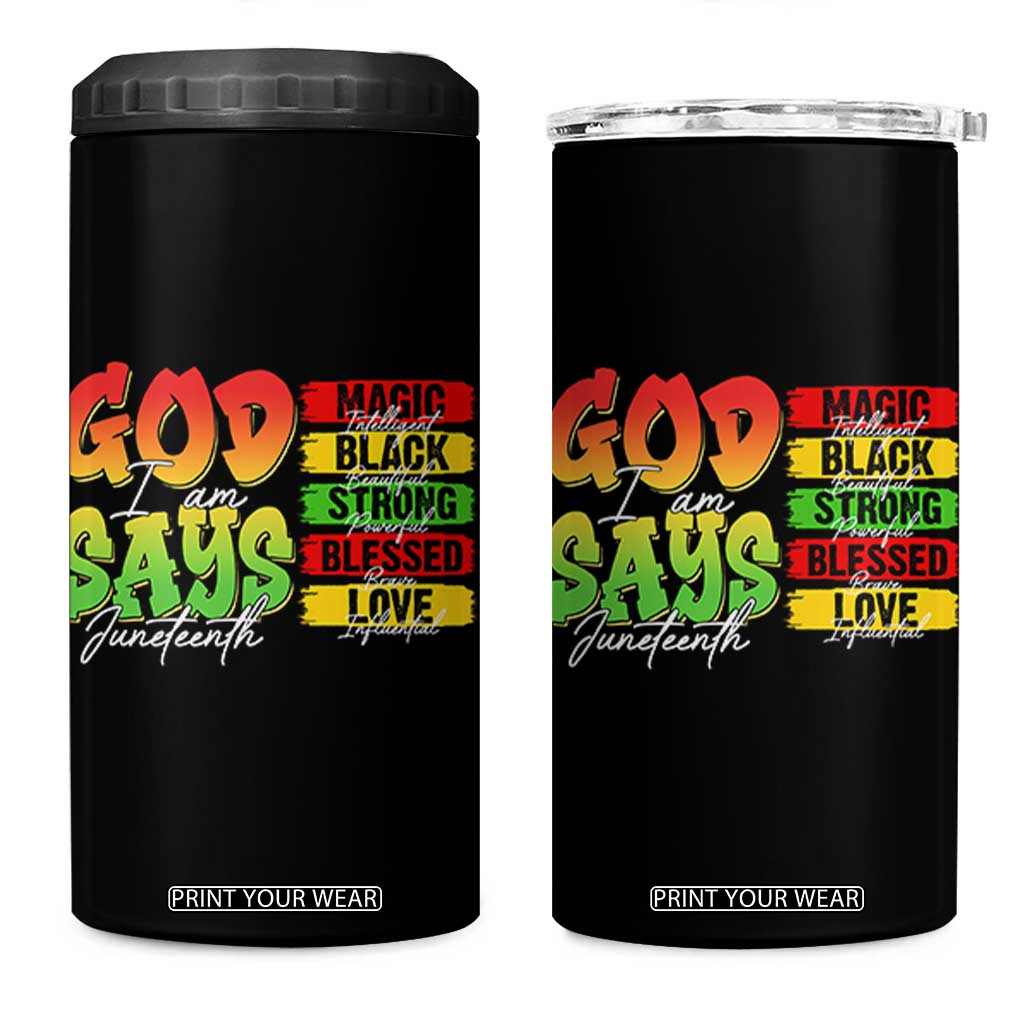 God Says I Am 4 in 1 Can Cooler Tumbler Juneteenth Faith Black Excellence Affirmation Pan-African Colors TS02 One Size: 16 oz Black Print Your Wear