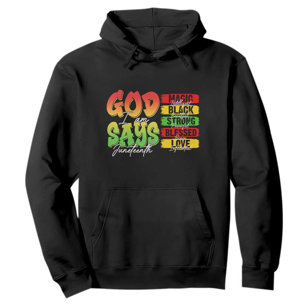 God Says I Am Hoodie Juneteenth Faith Black Excellence Affirmation Pan-African Colors TS02 Black Print Your Wear