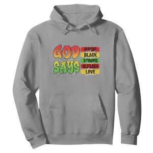 God Says I Am Hoodie Juneteenth Faith Black Excellence Affirmation Pan-African Colors TS02 Sport Gray Print Your Wear
