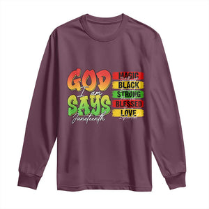 God Says I Am Long Sleeve Shirt Juneteenth Faith Black Excellence Affirmation Pan-African Colors TS02 Maroon Print Your Wear