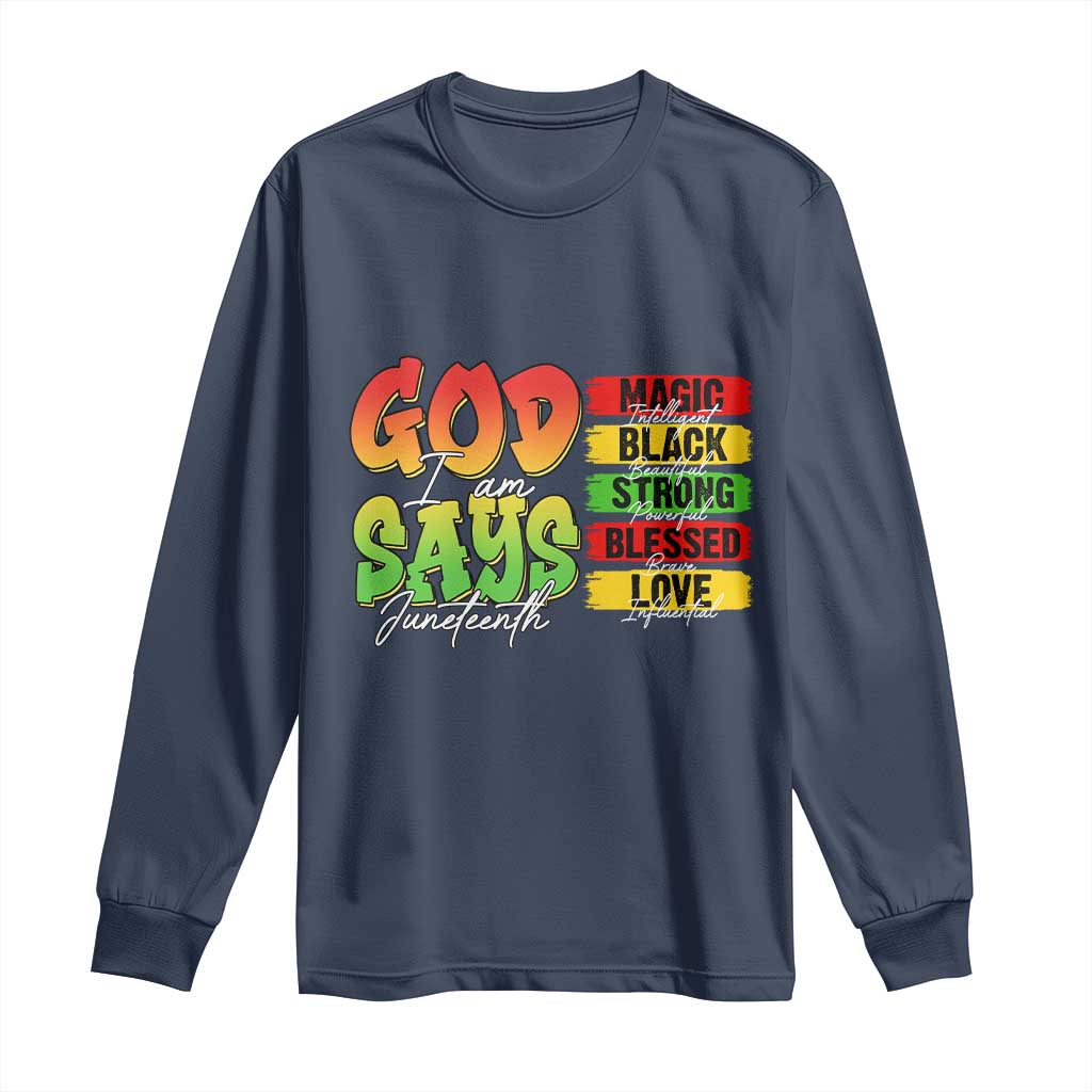 God Says I Am Long Sleeve Shirt Juneteenth Faith Black Excellence Affirmation Pan-African Colors TS02 Navy Print Your Wear